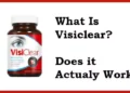 VisiClear Review (Scam or Legit) VisiClear for Eye Health Critical Report Released – Business